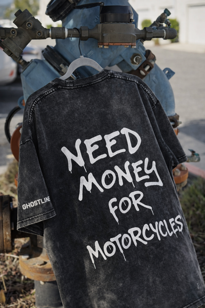 Need Money For Motorcycles Tee
